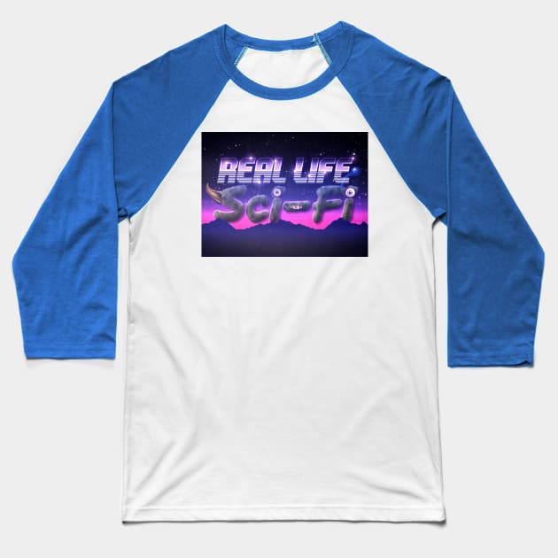 Real Life Sci-Furr Baseball T-Shirt by Real Life Sci-Fi